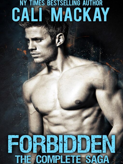 Title details for Forbidden--The Complete Saga by Cali MacKay - Available